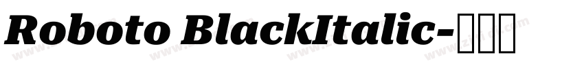 Roboto BlackItalic字体转换